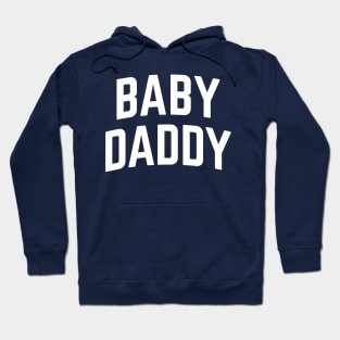 Baby Daddy Hoodie